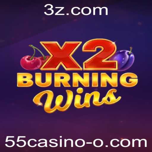 Explorando o Empolgante Mundo de BurningWinsX2 no 55casino